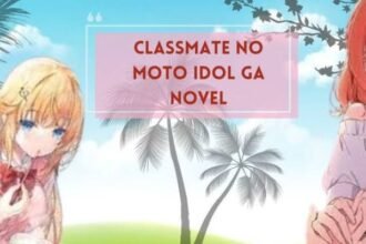 classmate no moto idol ga novel