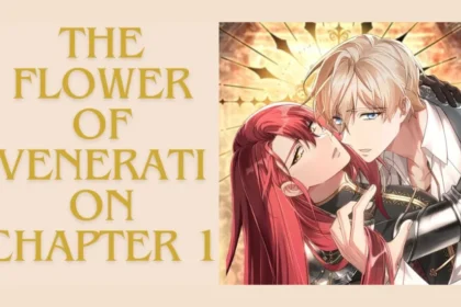 the flower of veneration chapter 1