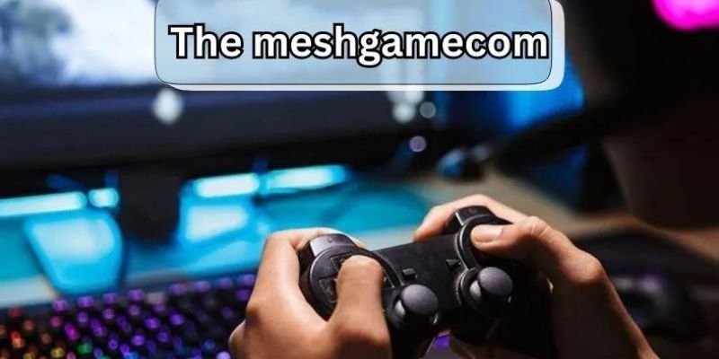 the meshgamecom